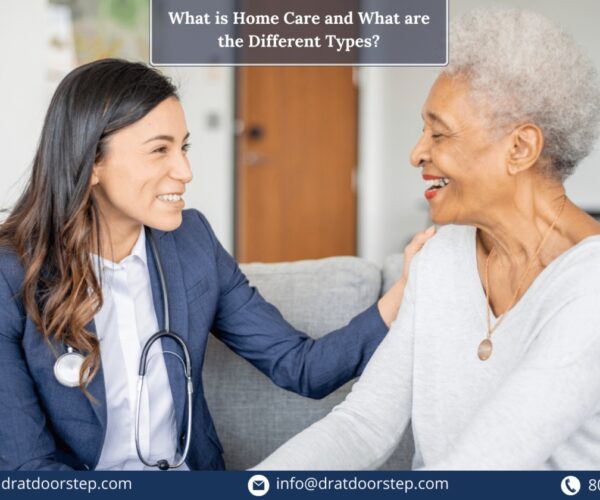 What is Home Care and What are the Different Types?