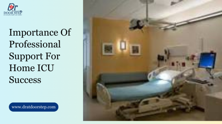 Importance Of Professional Support For Home ICU Success