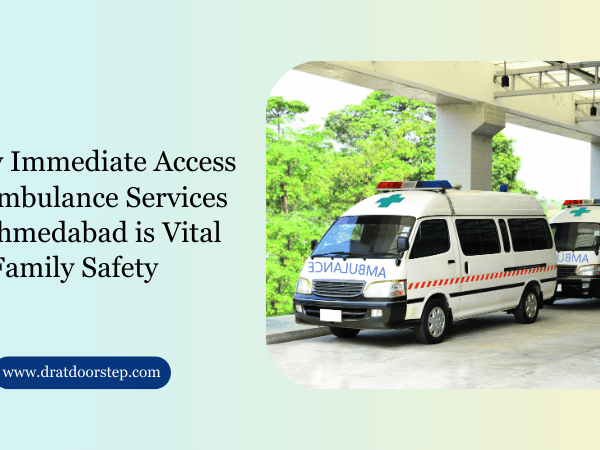 Ambulance Services in Ahmedabad Emergency Medical Support – Dr At Doorstep