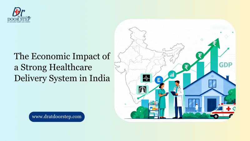 The Economic Impact of a Strong Healthcare Delivery System in India