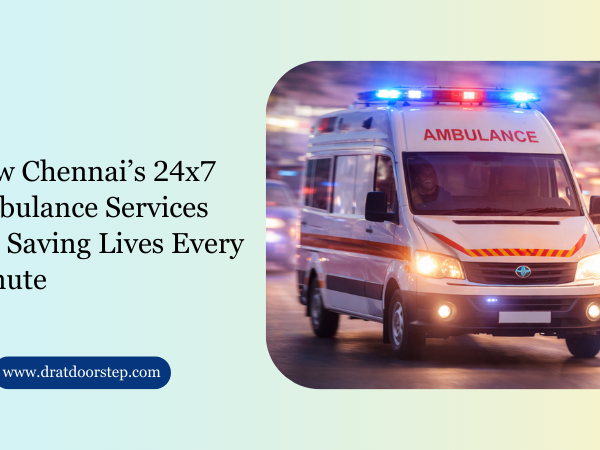 How Chennai’s 24x7 Ambulance Services Are Saving Lives Every Minute