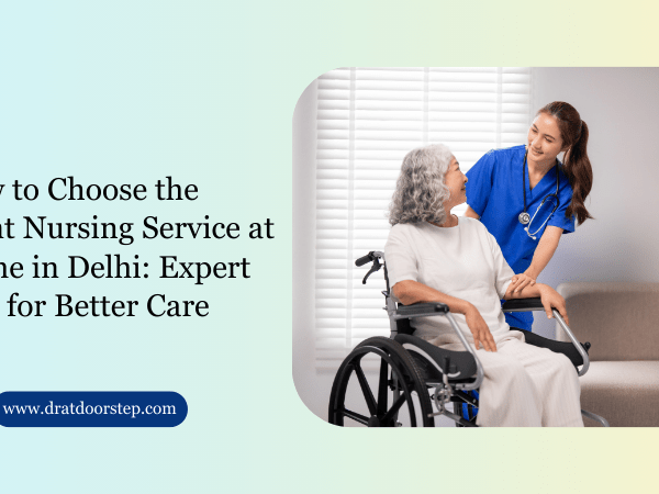 Top Reasons Why Home Doctor Visits in Bangalore Are Ideal for Elderly Care