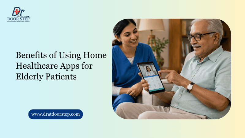 Benefits of Using Home Healthcare Apps for Elderly Patients