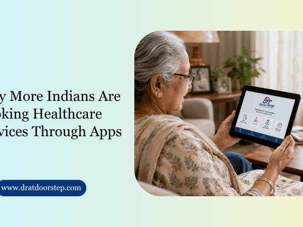 Why More Indians Are Booking Healthcare Services Through Apps