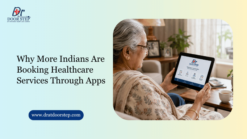 Why More Indians Are Booking Healthcare Services Through Apps