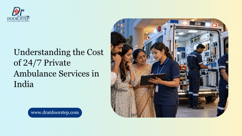 Understanding the Cost of 24/7 Private Ambulance Services in India